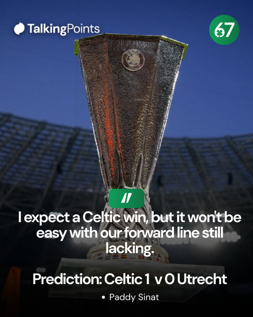 Celtic writer Paddy Sinat's prediction for Europa League tie vs Utrecht