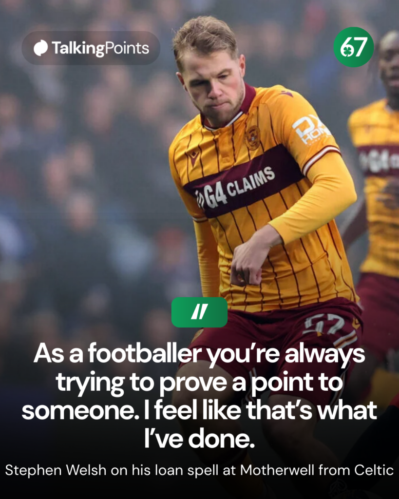 Stephen Welsh on proving a point to Celtic